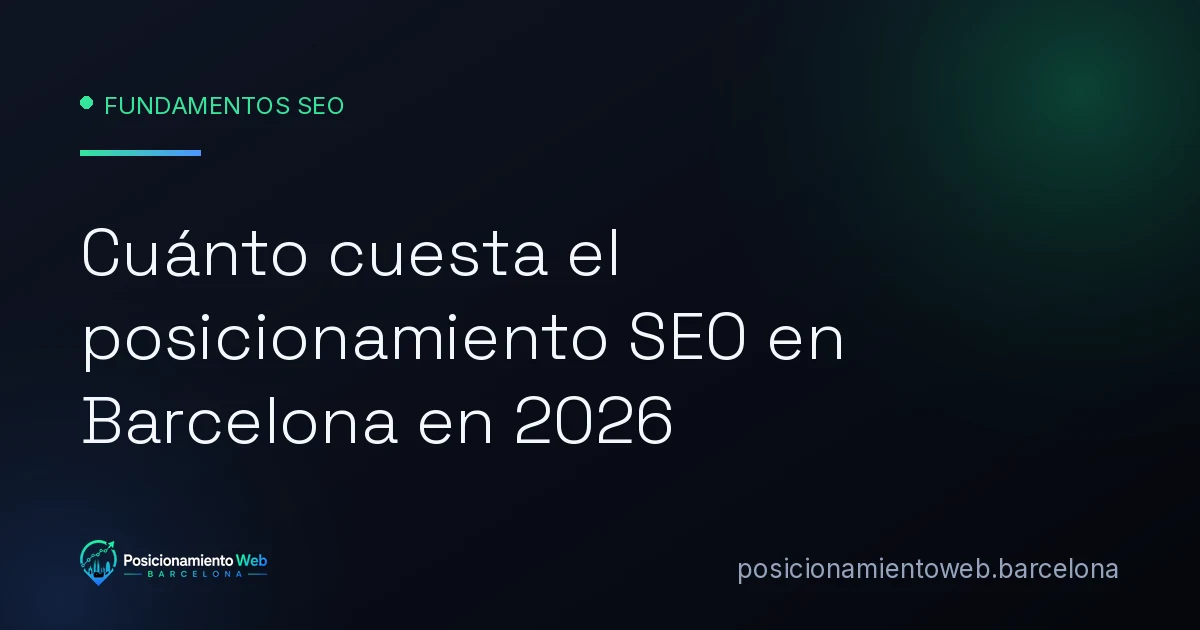 Precios del posicionamiento SEO en Barcelona en 2026